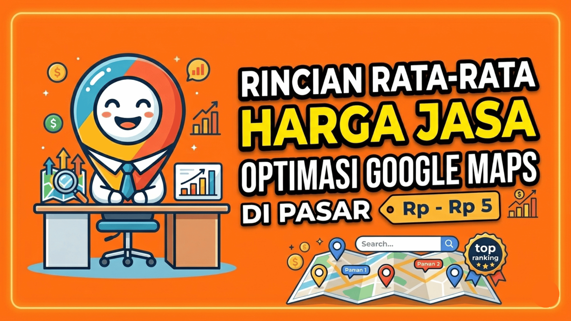 Panduan Lengkap Menentukan Harga Jasa Optimasi Google Maps untuk Bisnis Lokal Anda