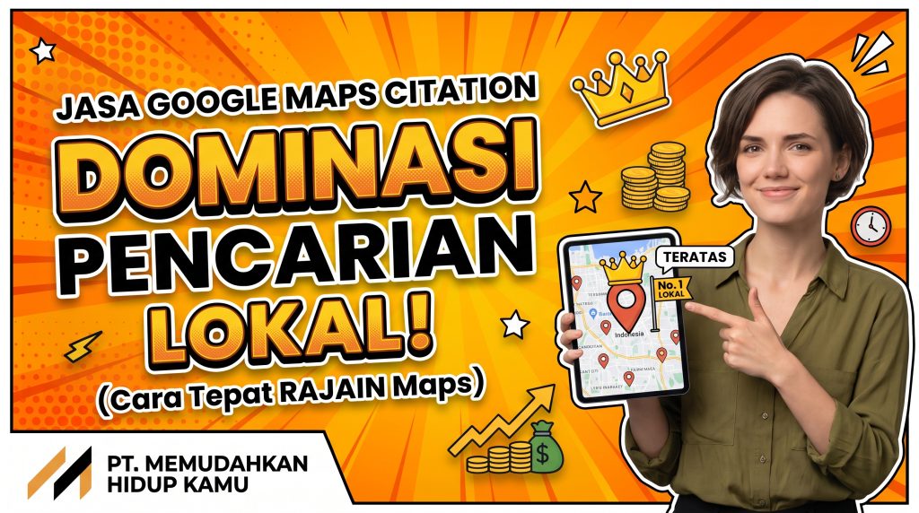 Jasa Google Maps Citation Cara Tepat Dominasi Pencarian Lokal