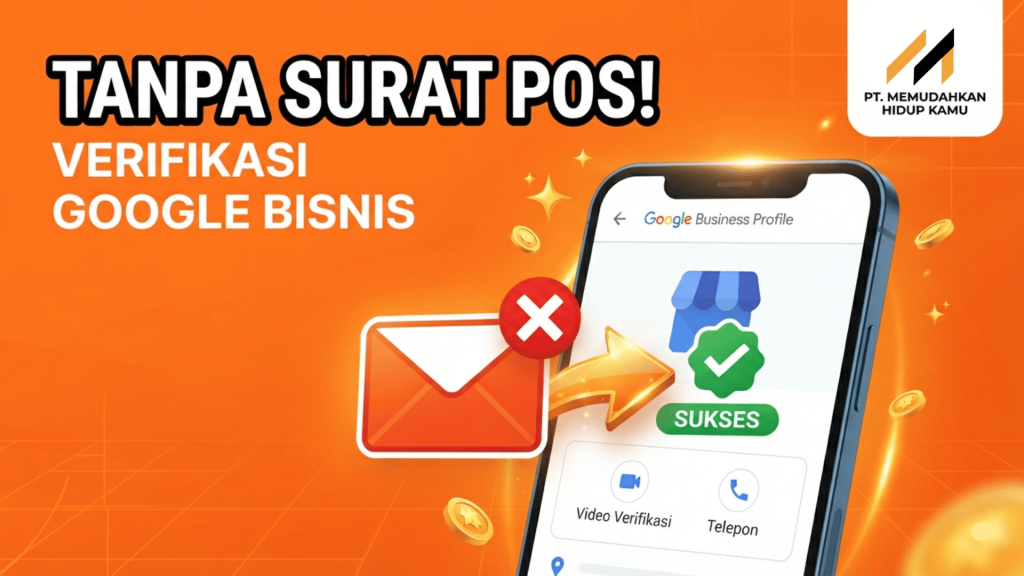 Panduan Praktis Cara verifikasi Google Bisnisku tanpa surat pos untuk Pemilik Usaha