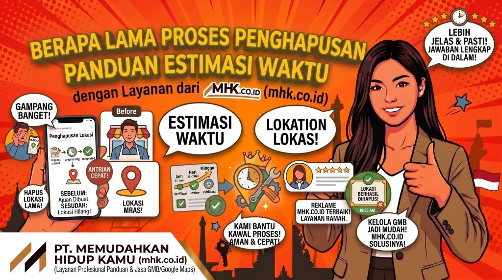 Berapa Lama Proses Penghapusan Lokasi di Google Maps Panduan Estimasi Waktu