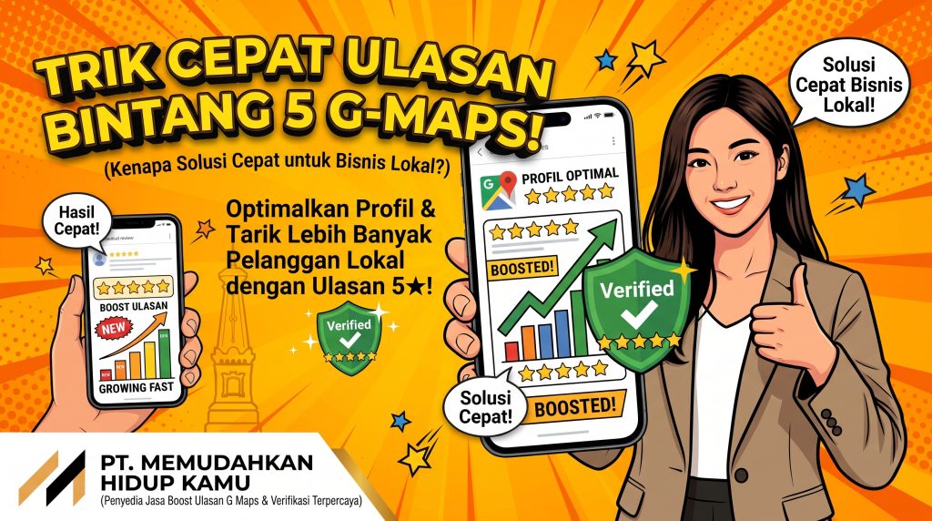 Mengapa Jasa Tambah Ulasan Google Maps Bintang 5 Menjadi Solusi Cepat untuk Bisnis Lokal